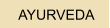AYURVEDA
