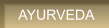 AYURVEDA